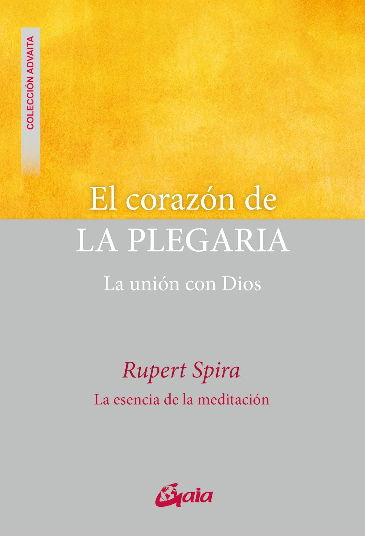 El corazón de la plegaria. La unión con Dios