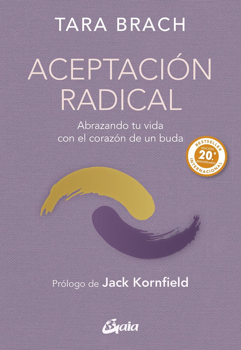 Aceptación radical. Abrazando tu vida con el corazón de un buda