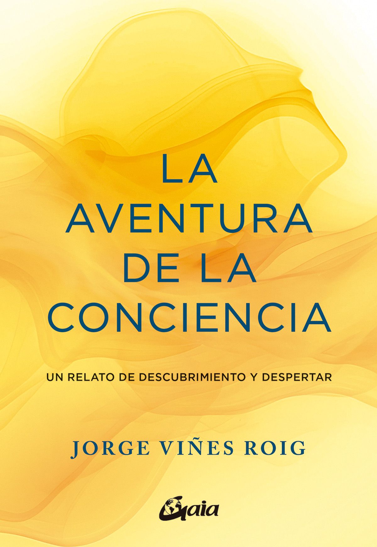 La aventura de la conciencia. Un relato de descubrimiento y despertar