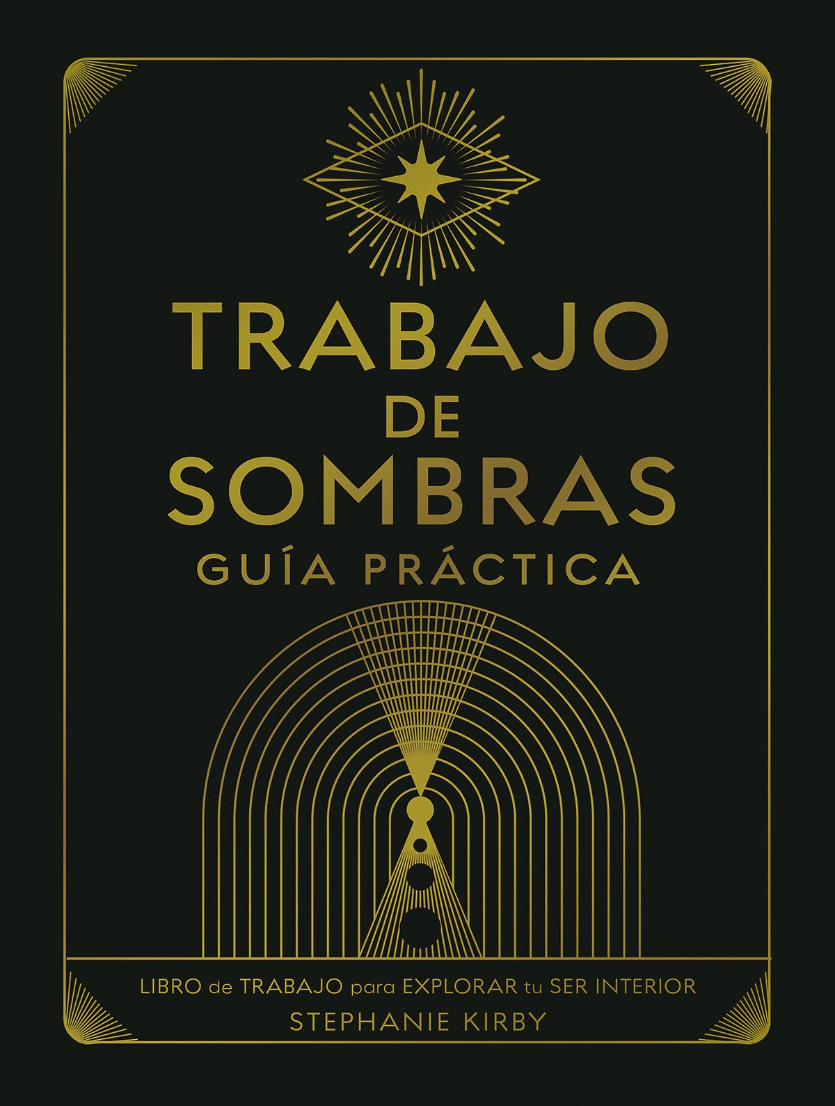 Trabajo de sombras. Guía práctica. Libro de trabajo para explorar tu ser interior
