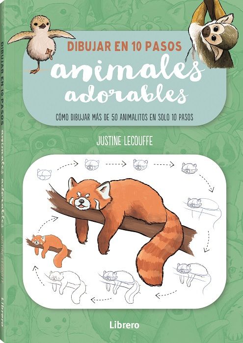 Dibujar en 10 pasos animales adorables. Cómo dibujar más de 50 animalitos en sólo 10 pasos