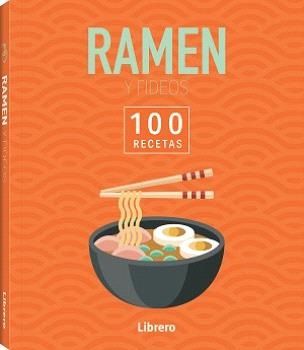 Ramen y fideos. 100 recetas