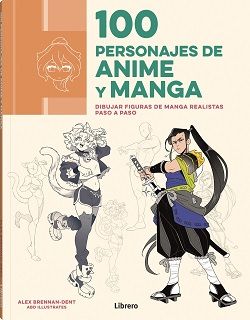 100 personajes de anime y manga. Dibujar figuras de manga realistas paso a paso