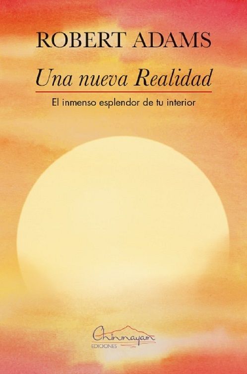 Una nueva realidad. El inmenso esplendor de tu interior
