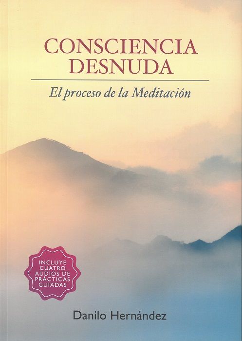 Consciencia desnuda. El proceso de la meditación
