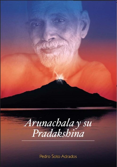 Arunachala y su pradakshina. Descubre Arunachala, la colina sagrada de Ramana Maharshi