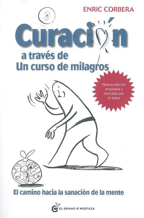 Curación a través de un curso de milagros. Nueva edición ampliada