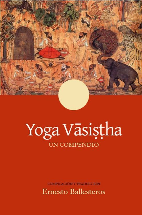 Yoga Vásistha. Un compendio