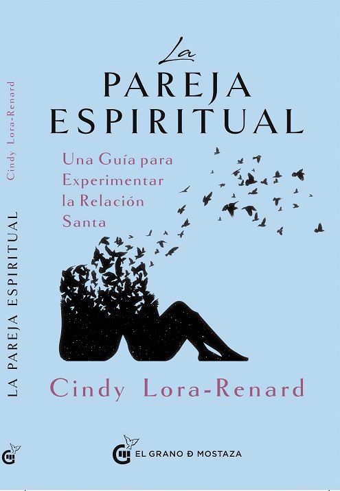 La pareja espiritual. Una guía para experimentar la relación santa