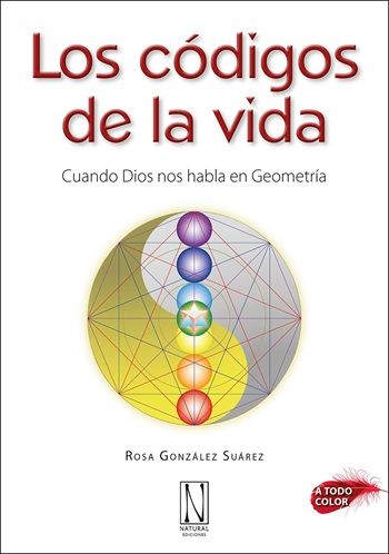 Los códigos de la vida. Cuando Dios nos habla en geometría