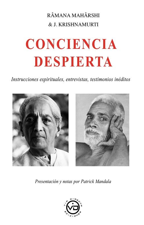 Conciencia despierta. Instrucciones espirituales, entrevistas, testimonios inéditos