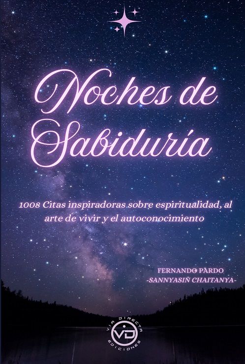 Noches de sabiduría. 1008 Citas inspiradoras sobre espiritualidad, el arte de vivir y el autoconocimiento