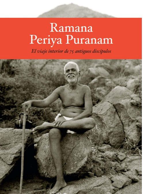 Ramana Periya Puranam. El viaje interior del 75 antiguos devotos de Sri Ramana Maharshi