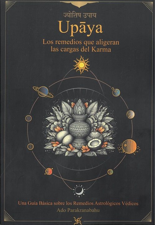Upaya, los remedios védicos. Los remedios que aligeran las cargas del Karma