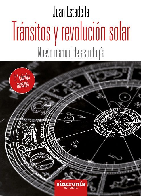 Tránsitos y revolución solar. Nuevo manual de astrología 2ª edición revisada