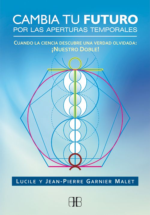 Cambia tu futuro por las aperturas temporales. Cuando la ciencia descubre una verdad olvidada: ¡Nuestro doble!