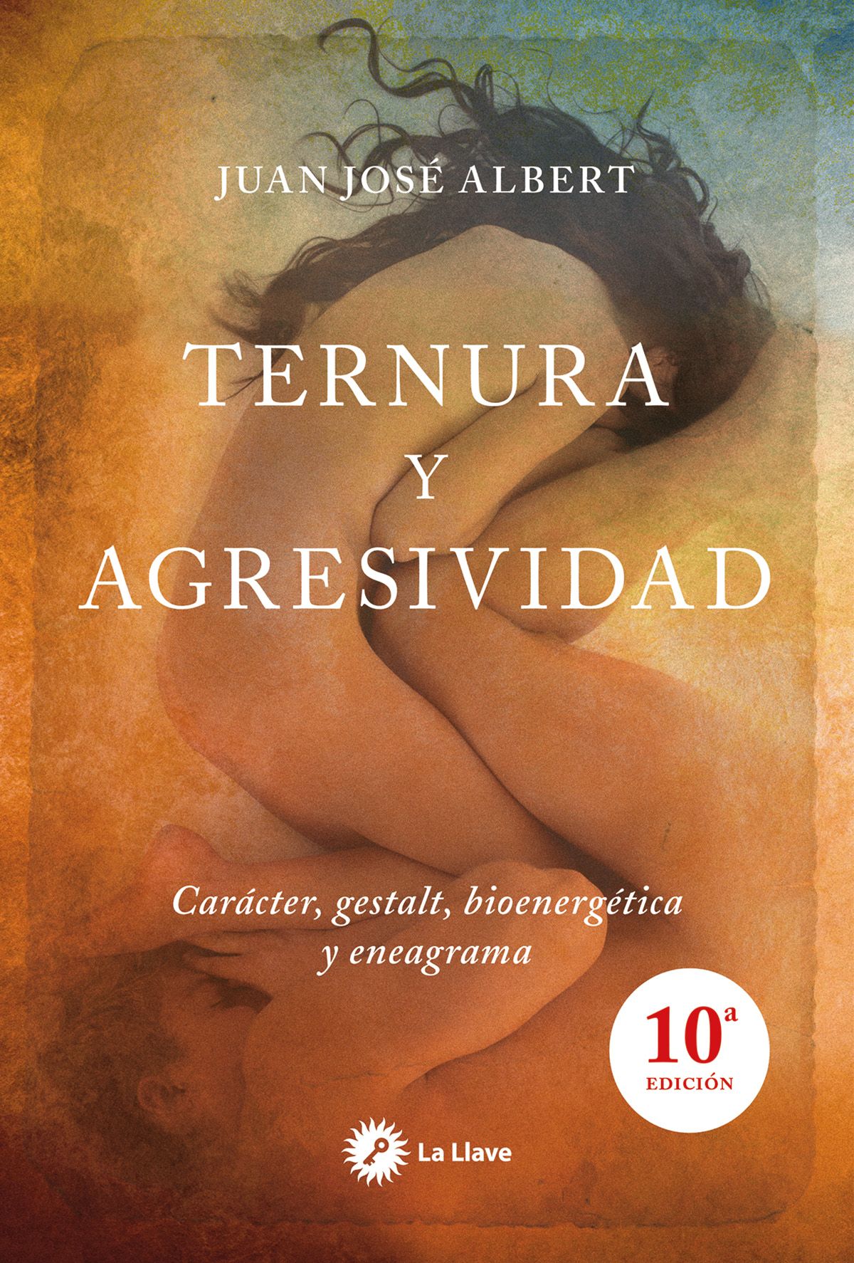 Ternura y agresividad. Carácter, gestalt, bioenergética y eneagrama