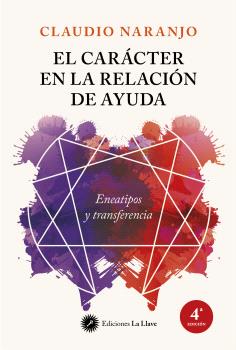 El carácter en la relación de ayuda. Eneatipos y transferencia