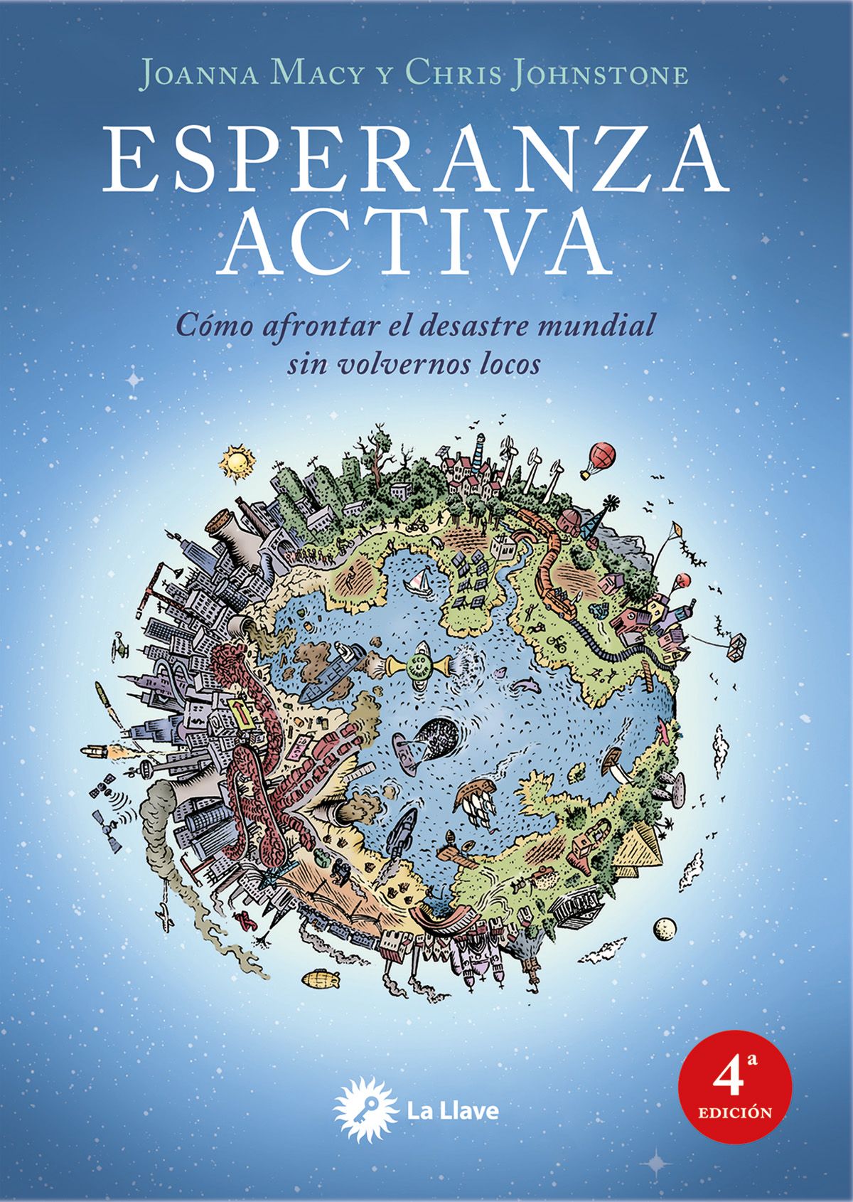 Esperanza activa. Cómo afrontar el desastre mundial sin volvernos locos