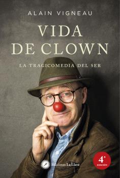 Vida de clown. La tragicomedia del ser