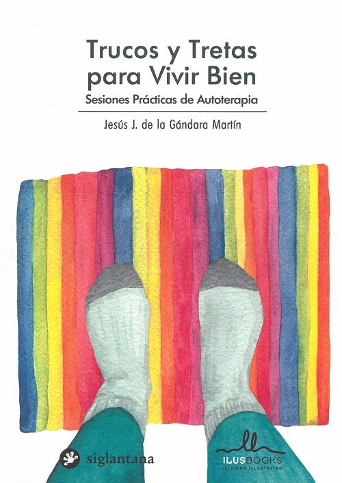 Trucos y tretas para vivir bien. Sesiones prácticas de Autoterapia