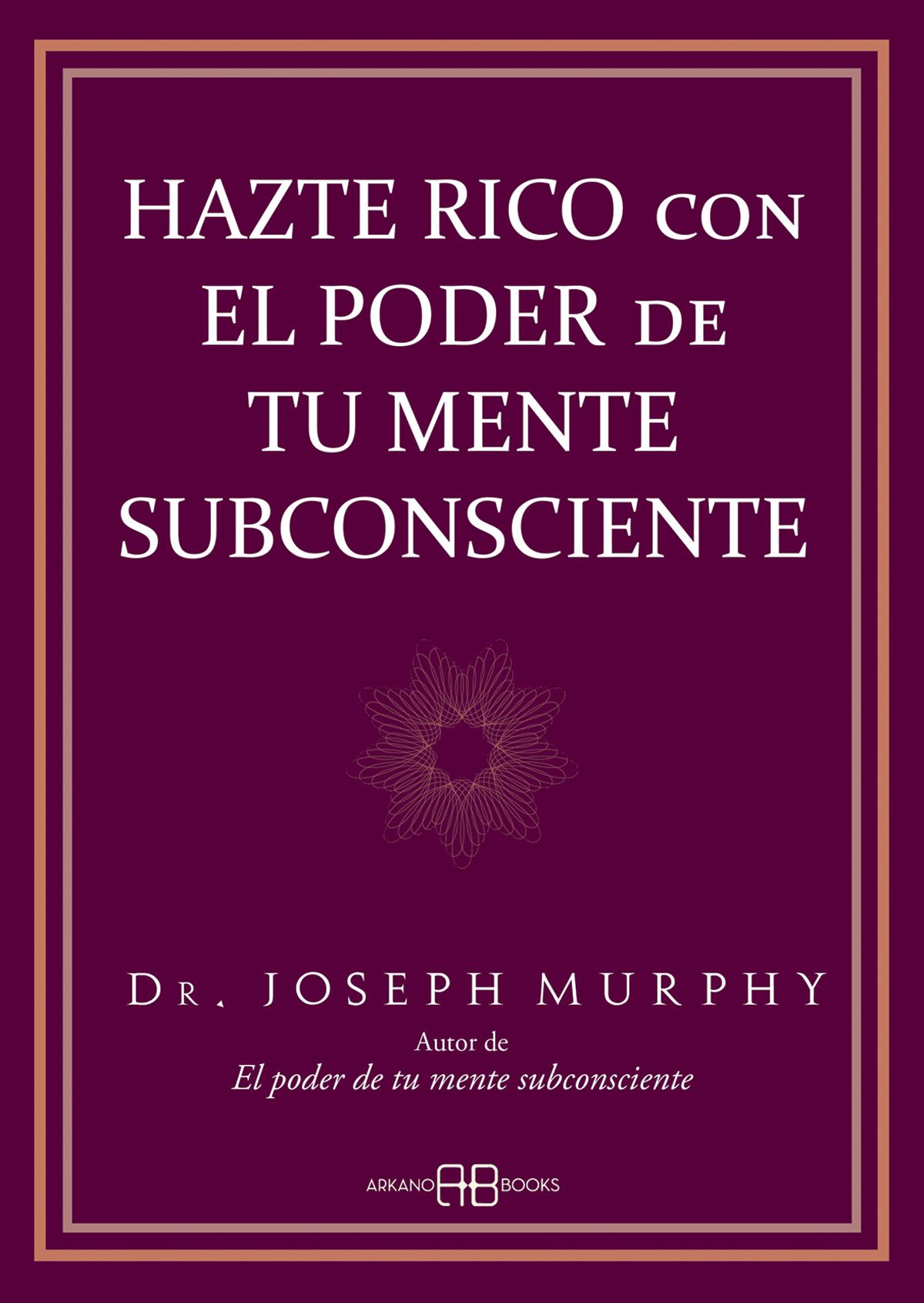Hazte rico con el poder de tu mente subconsciente.