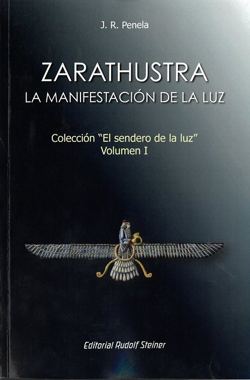 Zarathustra. La manifestación de la luz - Colección "El sendero de la luz" Vol. I