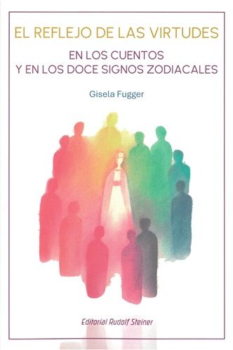 El reflejo de las virtudes. En los cuentos y en los doce signos zodiacales