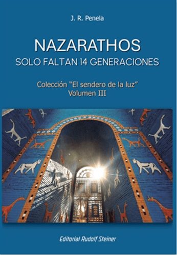 Nazarathos. Solo faltan 14 generaciones. Colección "El sendero de la luz" Vol. III