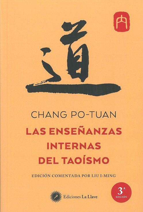 Las enseñanzas internas del taoísmo. Edición comentada por Liu I-Ming