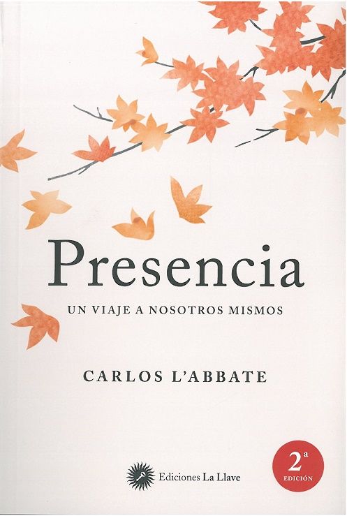 Presencia. Un viaje a nosotros mismos
