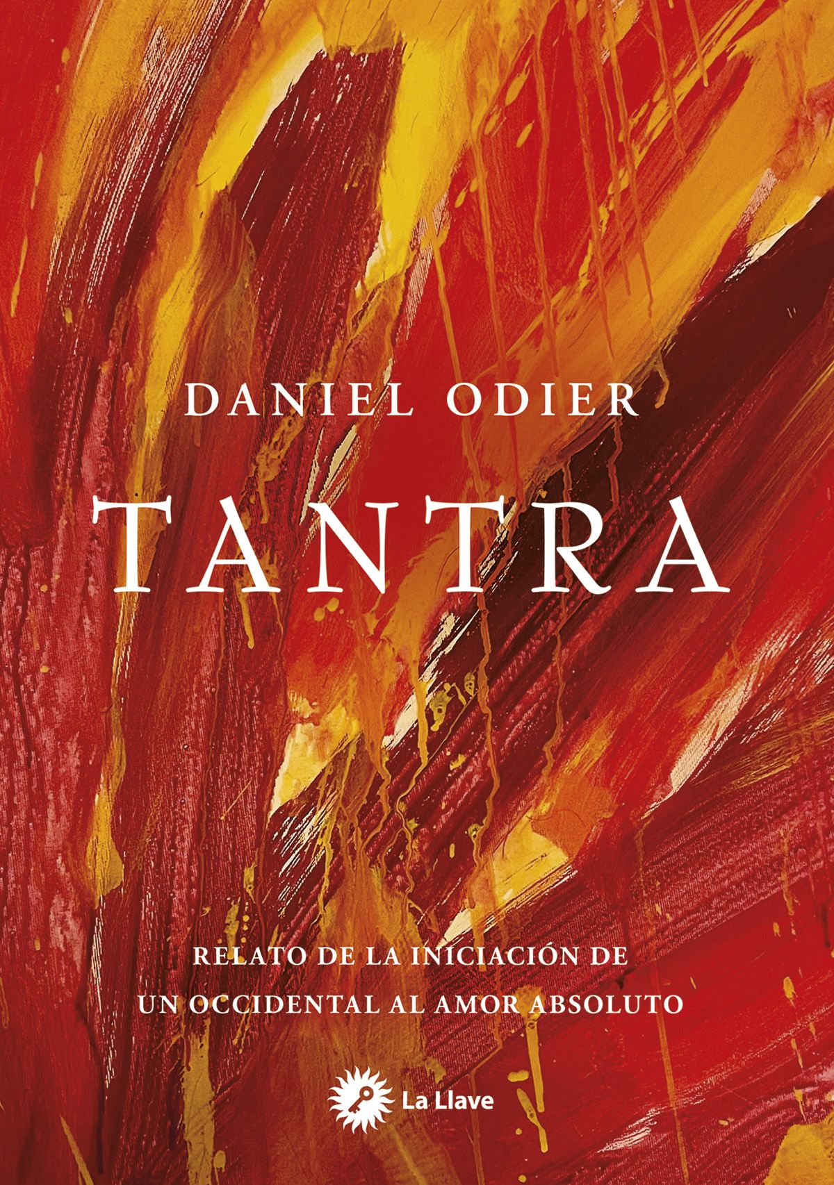 Tantra. Relato de la iniciación de un occidental al amor absoluto