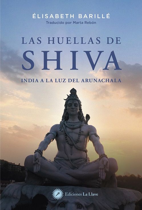 Las huellas de Shiva. India a luz del arunachala