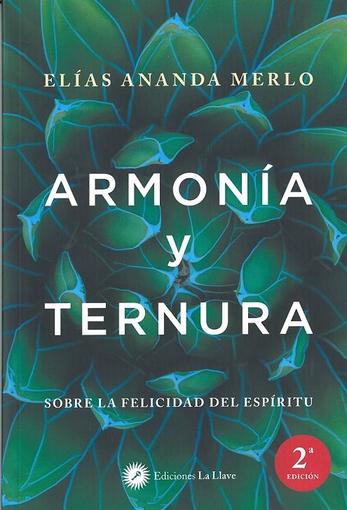Armonía y ternura. Sobre la felicidad del espíritu