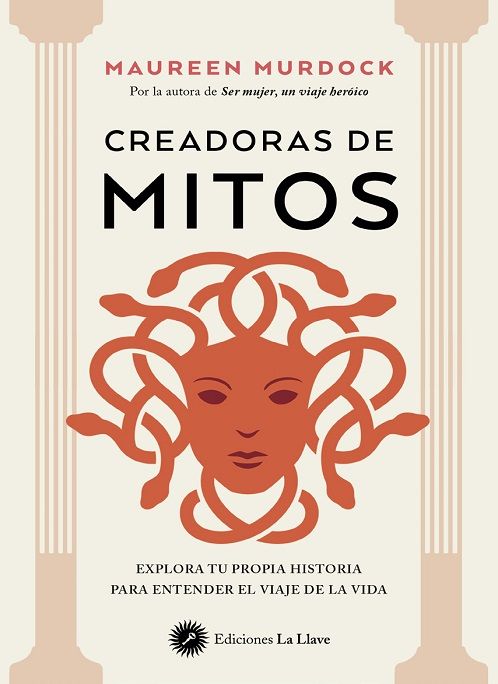 Creadoras de mitos. Explora tu propia historia para entender el viaje de la vida