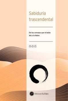 Sabiduría trascendental. De los consejos que el búho dio a la liebre