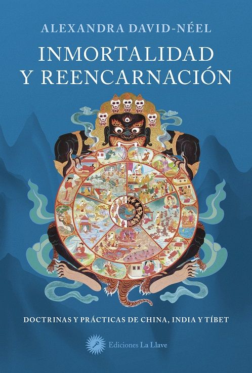 Inmortalidad y reencarnación. Doctrinas y prácticas de China, Tíbet e India