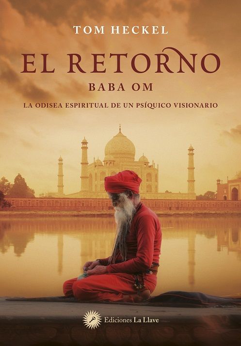 El retorno (Baba Om). La odisea espiritual de un psíquico visionario