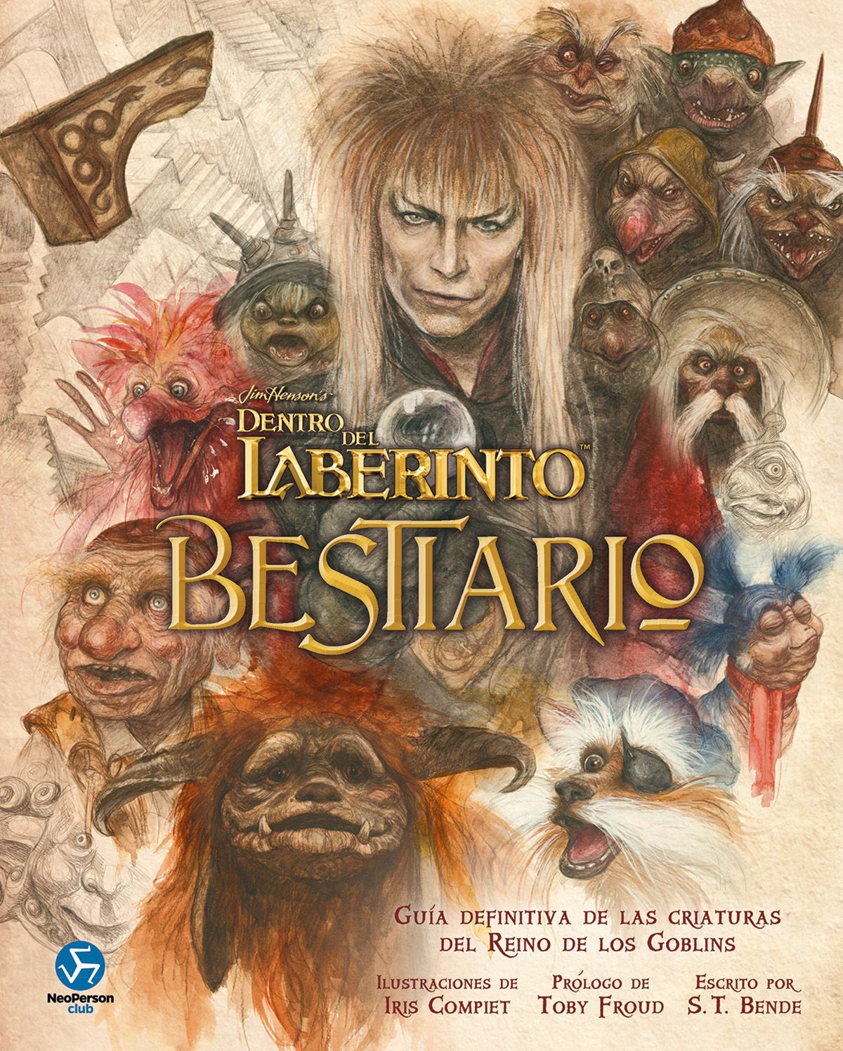 Dentro del Laberinto. Bestiario. Guía definitiva de las criaturas del Reino de los Goblins