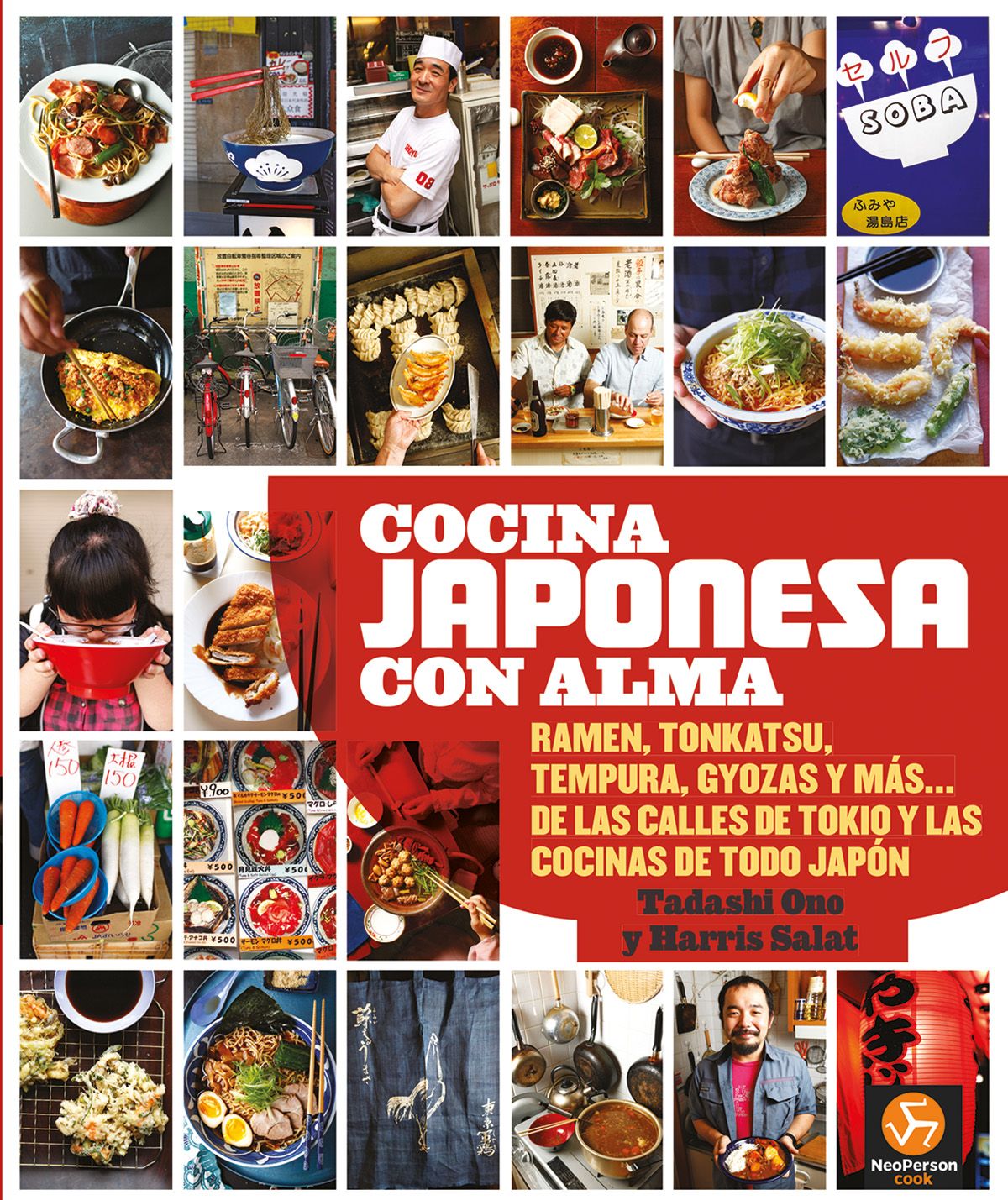 Cocina japonesa con alma. Ramen, tonkatsu, tempura, gyozas y más... De las calles de Tokio y las cocinas de todo Japón