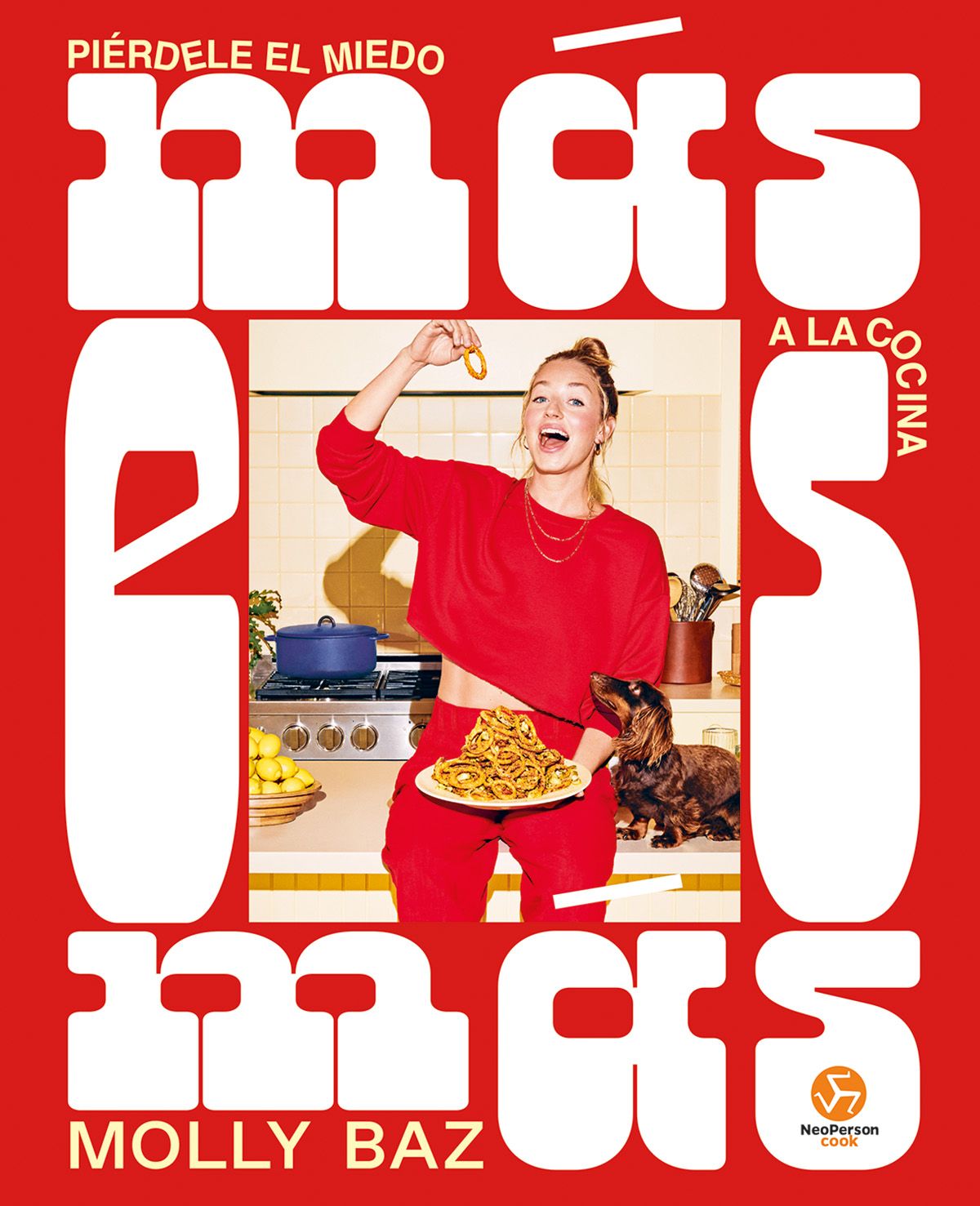 Más es más. Piérdele el miedo a la cocina