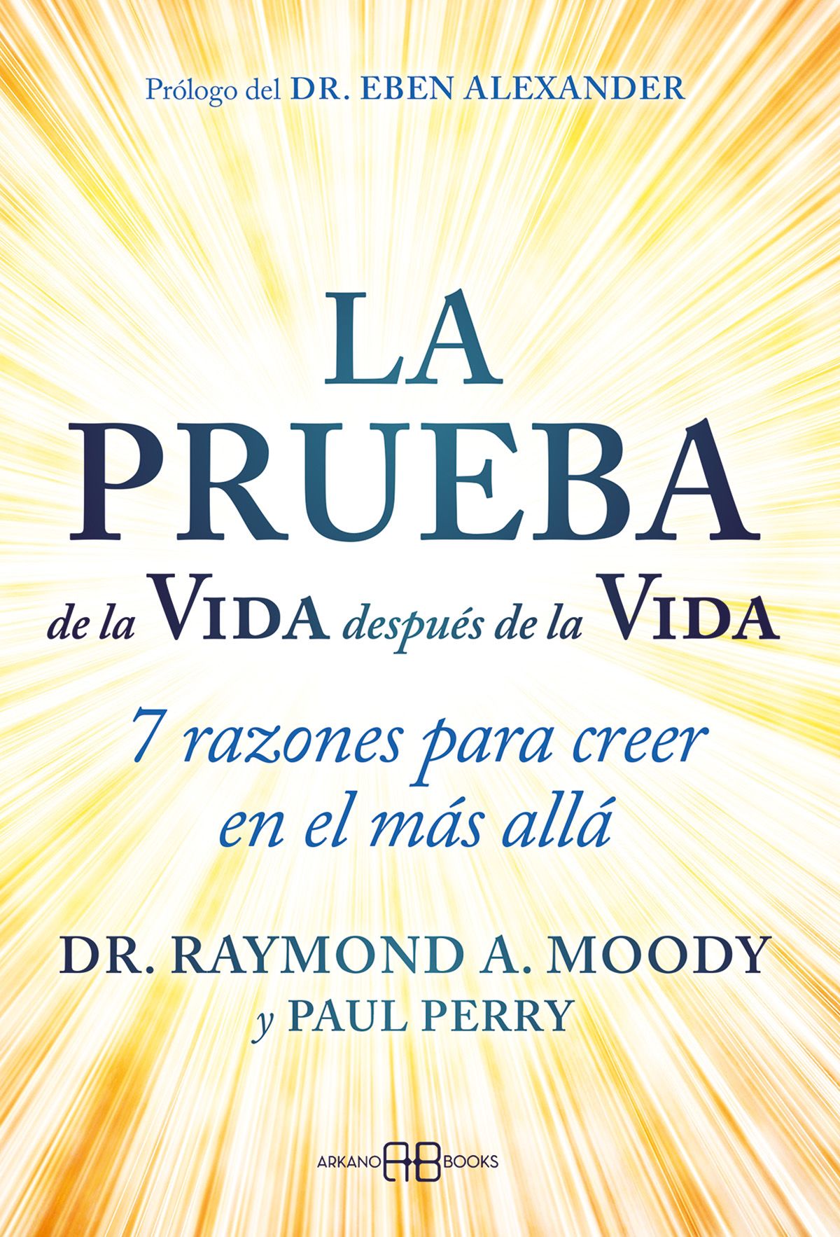 La prueba de la Vida después de la Vida. 7 razones para creer en el más allá