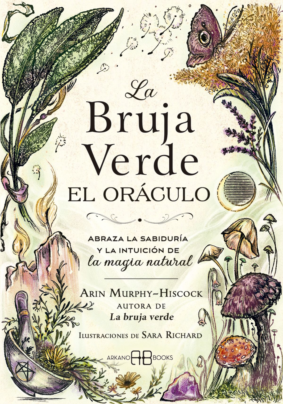 La Bruja Verde. El oráculo. Abraza la sabiduría y la intuición de la magia natural