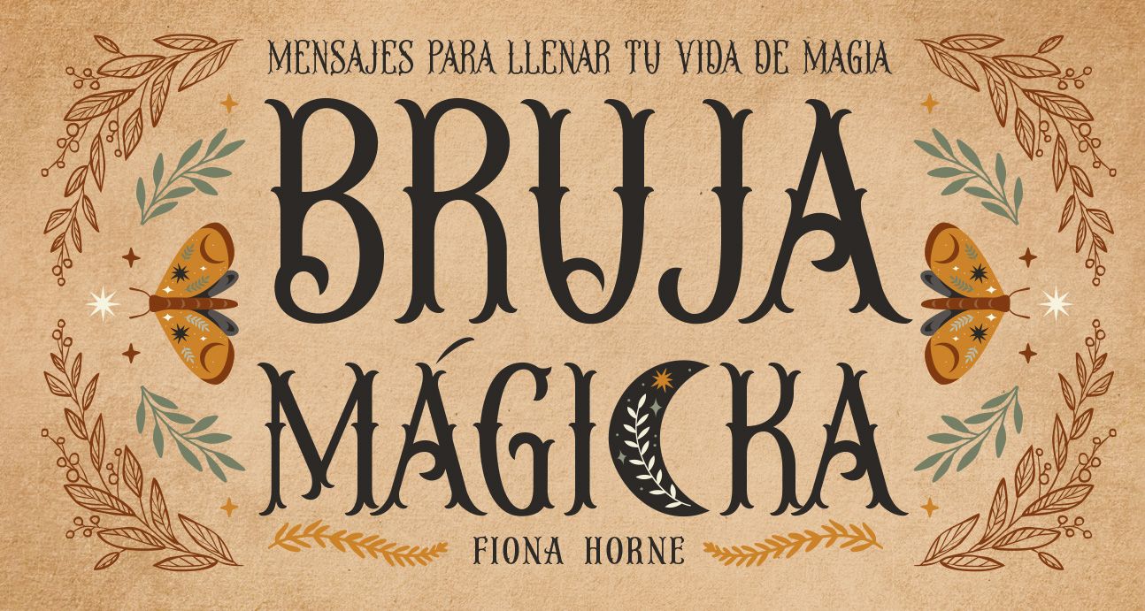 Bruja mágicka. Mensajes para llenar tu vida de magia