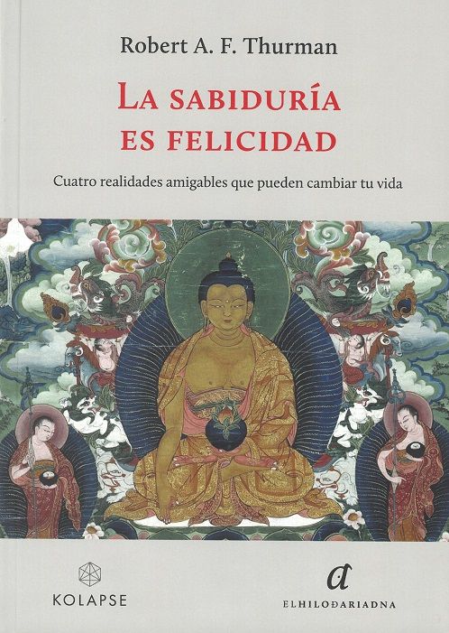 La sabiduría es felicidad. Cuatro realidades amigables que pueden cambiar tu vida