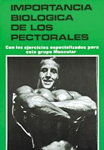 Importancia biológica de los pectorales. Con ejercicios especiales para este grupo muscular