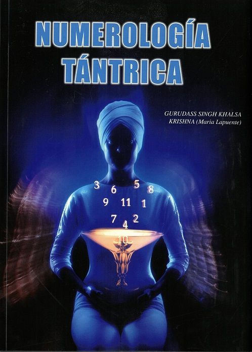Numerología tántrica. Según el maestro yogui Bhajan