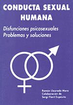 Conducta sexual humana. Disfunciones psicosexuales. Problemas y soluciones