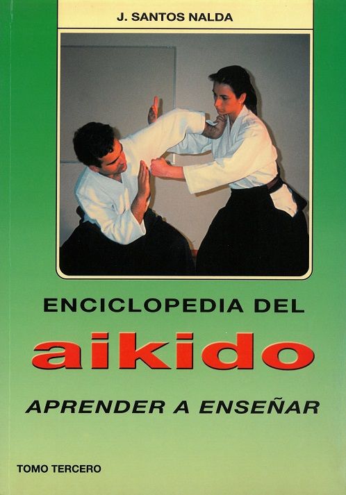 Enciclopedia del aikido. T. 3º. Aprender a enseñar