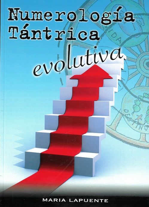 Numerología tántrica evolutiva. Un camino de autoconocimiento